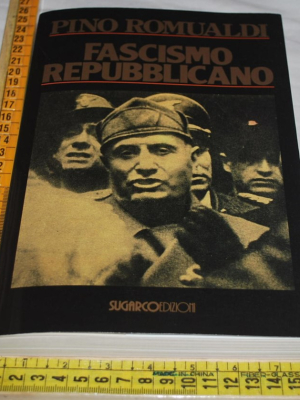 Romualdi Pino - Fascismo repubblicano - SugarCo