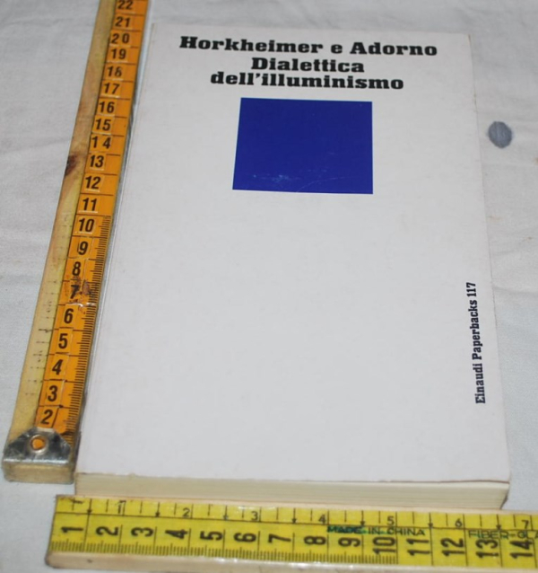 Horkheimer Adorno - Dialettica dell'illuminismo - Einaudi Paperbacks