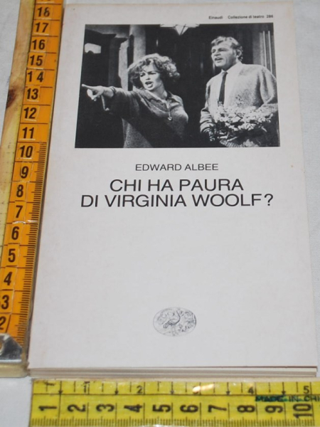 Albee Edward - Chi ha paura di Virginia Woolf? - Einaudi teatro