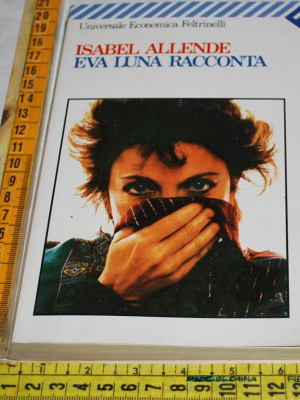 Allende Isabel - Eva Luna racconta - UE Feltrinelli