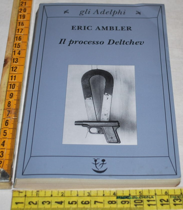 Ambler Eric - Il processo Deltchev - Gli Adelphi