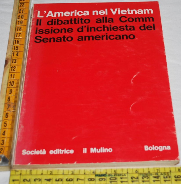 L'America nel Vietnam - Il dibattito - Il Mulino