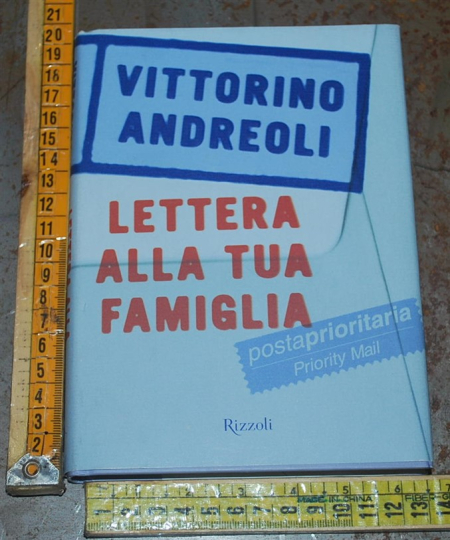 Andreoli Vittorino - Lettera alla tua famiglia - Rizzoli