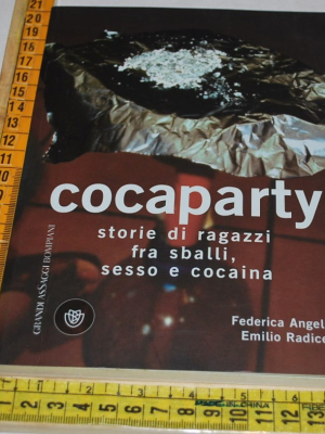 Angeli Federica Radice Emilio - Cocaparty - Bompiani