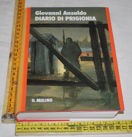 Ansaldo Giovanni - Diario di prigionia - Il mulino