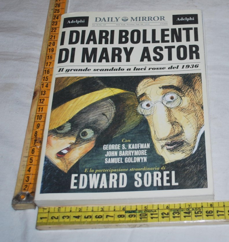 Sorel Edward - I diari bollenti di Mary Astor - Adelphi