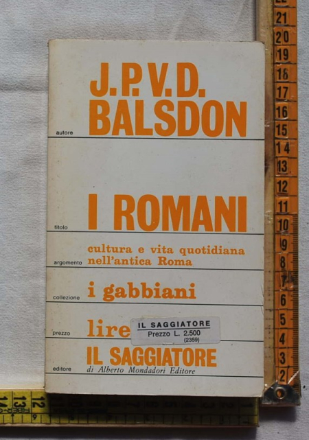 Balsdon J. P. V. D. - I romani - Il saggiatore