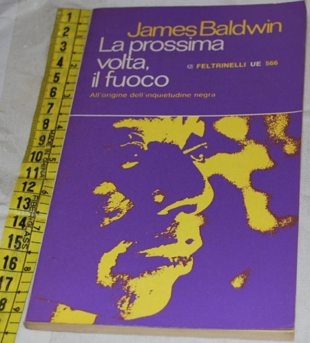 Baldwin James - La prossima volta il fuoco - Feltrinelli UE