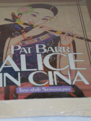 Barr Pat - Alice in Cina - Sonzogno