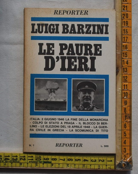Barzini Luigi - Le paure d'ieri - Reporter