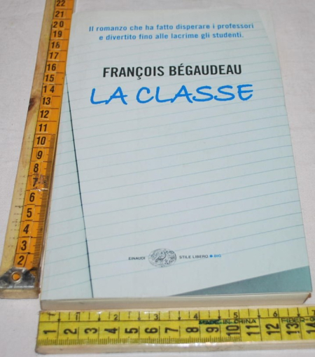 Bégaudeau François - La classe - Einaudi Stile Libero Big