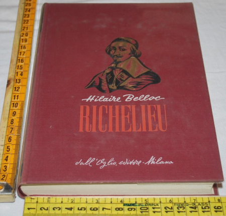 Belloc Hilaire - Richelieu - Dall'Oglio editore