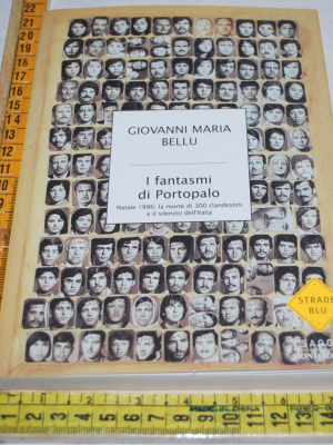Bellu Giovanni Maria - I fantasmi di Portopalo - Mondadori Strade blu