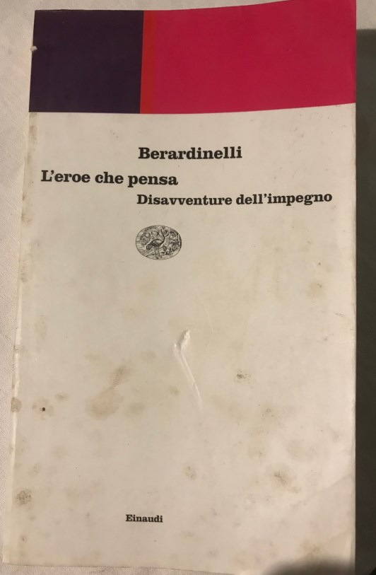Berardinelli Alfonso - L'eroe che pensa - Einaudi contemporanea