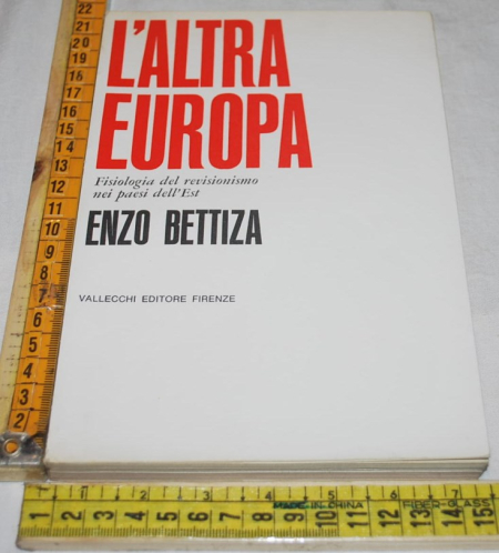 Bettiza Enzo - L'altra Europa - Vallecchi