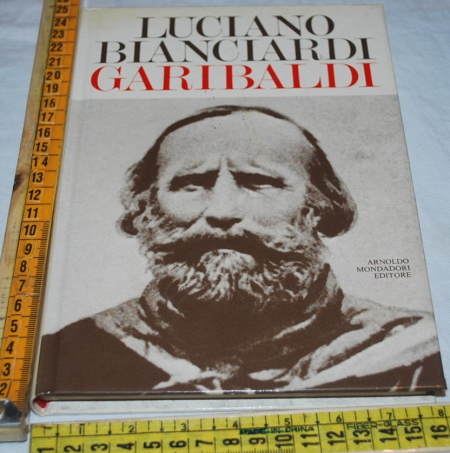 Bianciardi Luciano - Garibaldi - Mondadori
