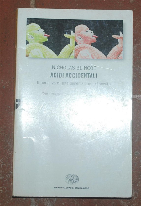 Blincoe Nicholas - Acidi accidentali - Einaudi ET SL