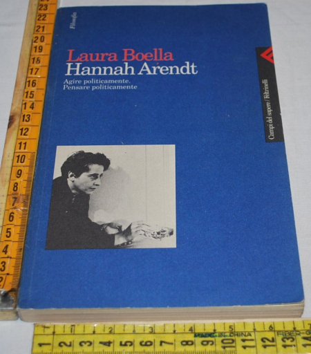 Boella Laura - Hannah Arendt - Feltrinelli Campi del sapere