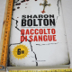 Bolton Sharon - Raccolto di sangue - Mondadori Oscar