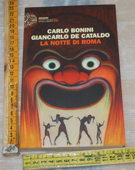 Bonini Carlo De Cataldo Giancarlo - La notte di Roma - Einaudi SL Big