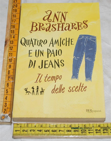 Brashares Ann - Quattro amiche e un paio di jeans - BUR Rizzoli