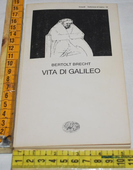 Brecht Bertold - Vita di Galileo - Einaudi Teatro 10 (C)
