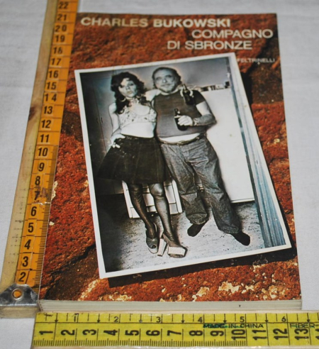Bukowski Charles - Compagne di sbronze - Feltrinelli