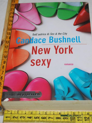 Bushnell Candace - New York sexy - Piemme bestseller