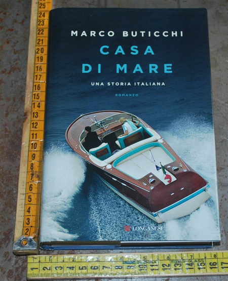 Buticchi Marco - Casa di mare - Longanesi