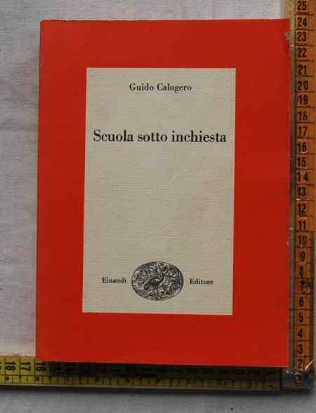 Calogero Guido - Scuola sotto inchiesta - Einaudi