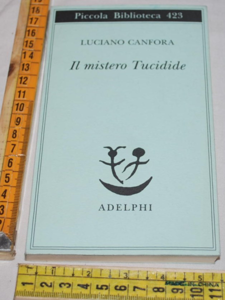 Canfora Luciano - Il mistero di Tucidide - PB Adelphi