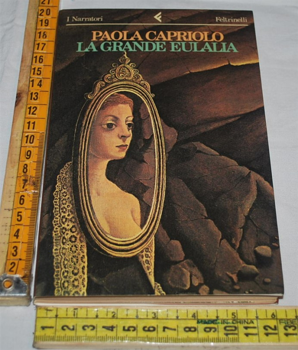 Capriolo Paola - La grande Eulalia - I Narratori Feltrinelli