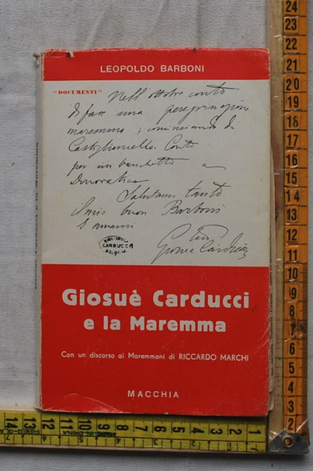Barboni Leopoldo - Giosuè Carducci e la Maremma - Macchia