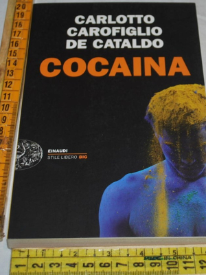 Carlotto Carofiglio De Cataldo - Cocaina - Einaudi SL Big