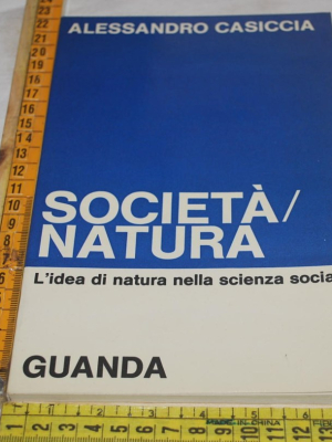 Casiccia Alessandro - Società natura - Guanda