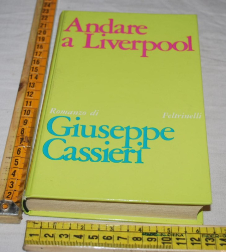 Cassieri Giuseppe - Andare a Liverpool - Feltrinelli