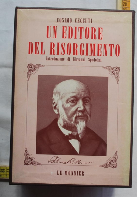 Ceccuti Spadolini - Un editore del Risorgimento Autunno del Risorgimento - Cofanetto Le Monnier