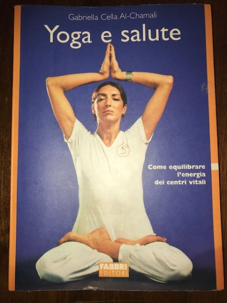 Cella Gabriella Al-Chamali - Yoga e salute - Fabbri