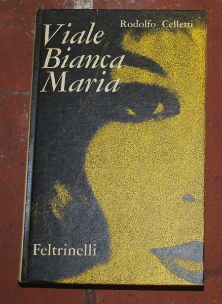 Celletti Rodolfo - Viale Bianca Maria - Feltrinelli