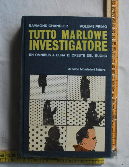 Chandler Raymond - Tutto Marlowe investigatore vol I - Omnibus Mondadori