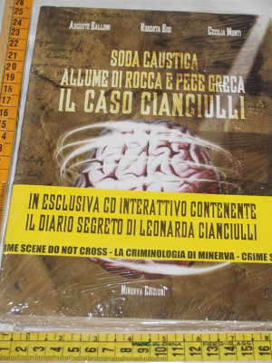 Balloni Bisi Monti - Il caso Cianciulli - Minerva CON CD