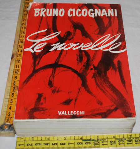 Cicognani Bruno - Le novelle - Vallecchi