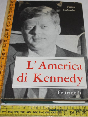 Colombo Furio - L'America di Kennedy - Feltrinelli
