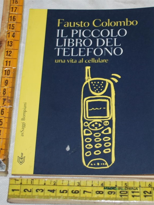 Colombo Fausto - Il piccolo libro del telefono - Bompiani