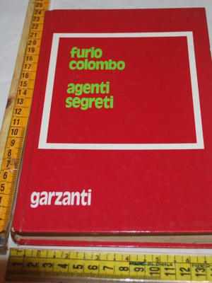 Colombo Furio - Agenti segreti - Garzanti