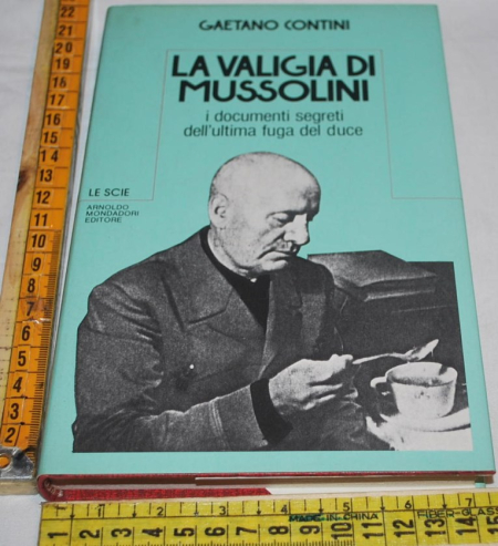 Contini Gaetano - La valigia di Mussolini - Mondadori
