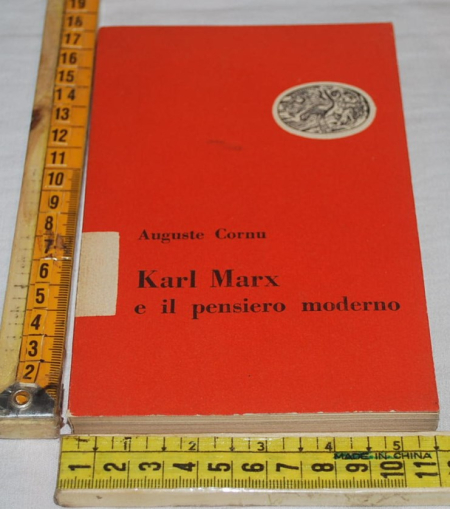 Cornu Auguste - Karl Marx e il pensiero moderno - Einaudi