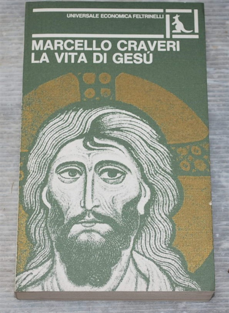 Craveri Marcello - La vita di Gesù - UE Feltrinelli