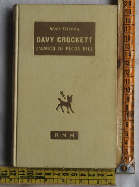 Disney Walt - Davy Crockett l'amico di Pecos Bill - BMM Mondadori