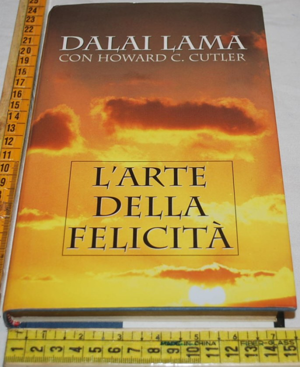 Cutler Howard Dalai Lama - L'arte della felicità - Mondolibri